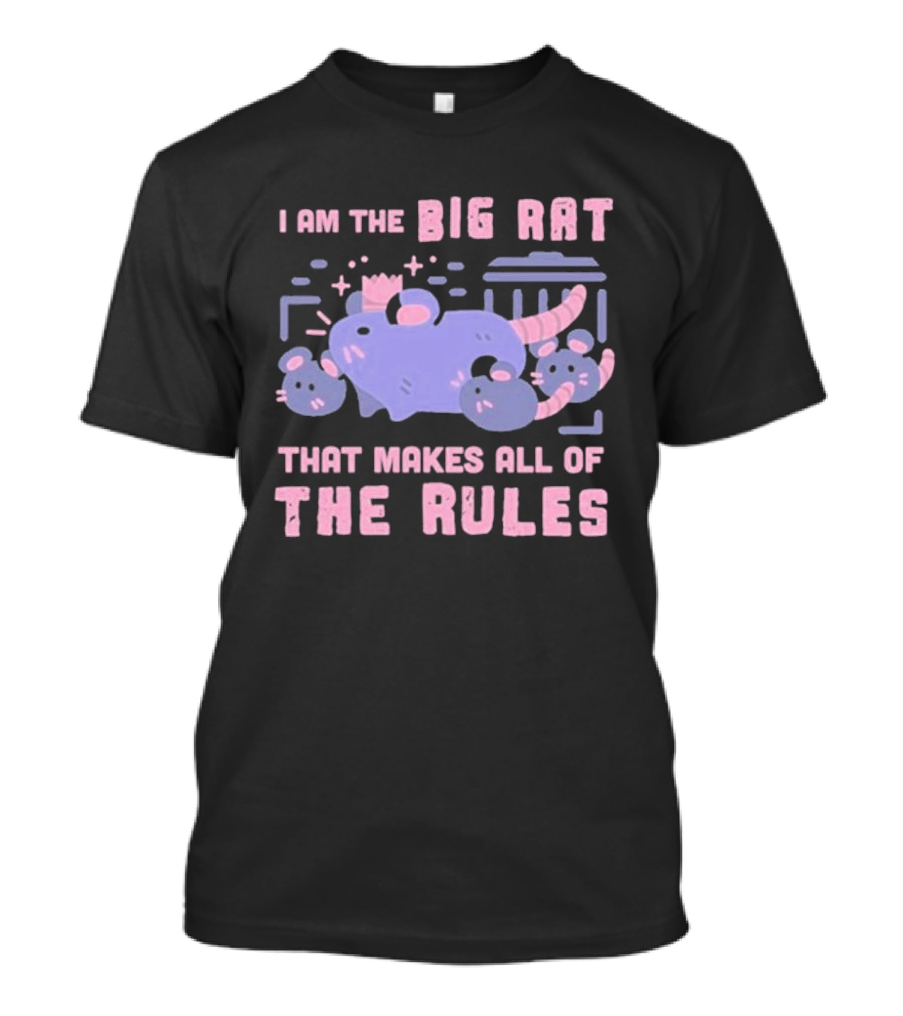 I Am The Big Rat That Makes All Of The Rules Pink Cartoon T-Shirt