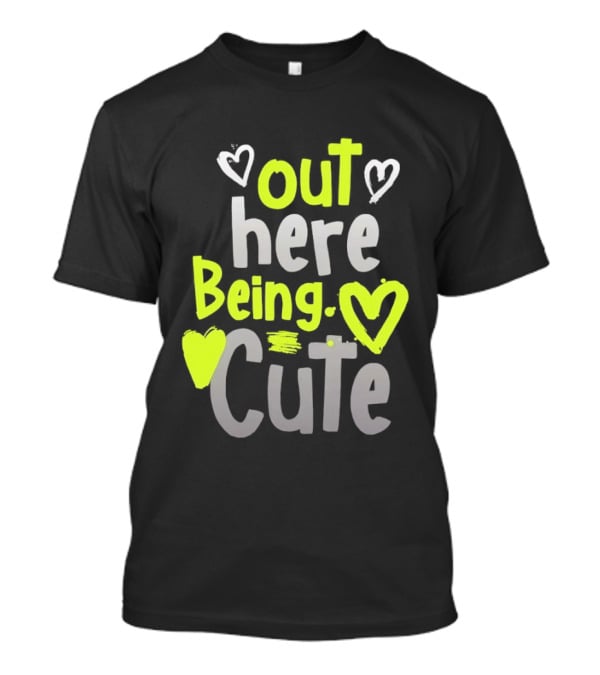 Out Here Being Cute With Heart And Love Illustrations T-Shirt