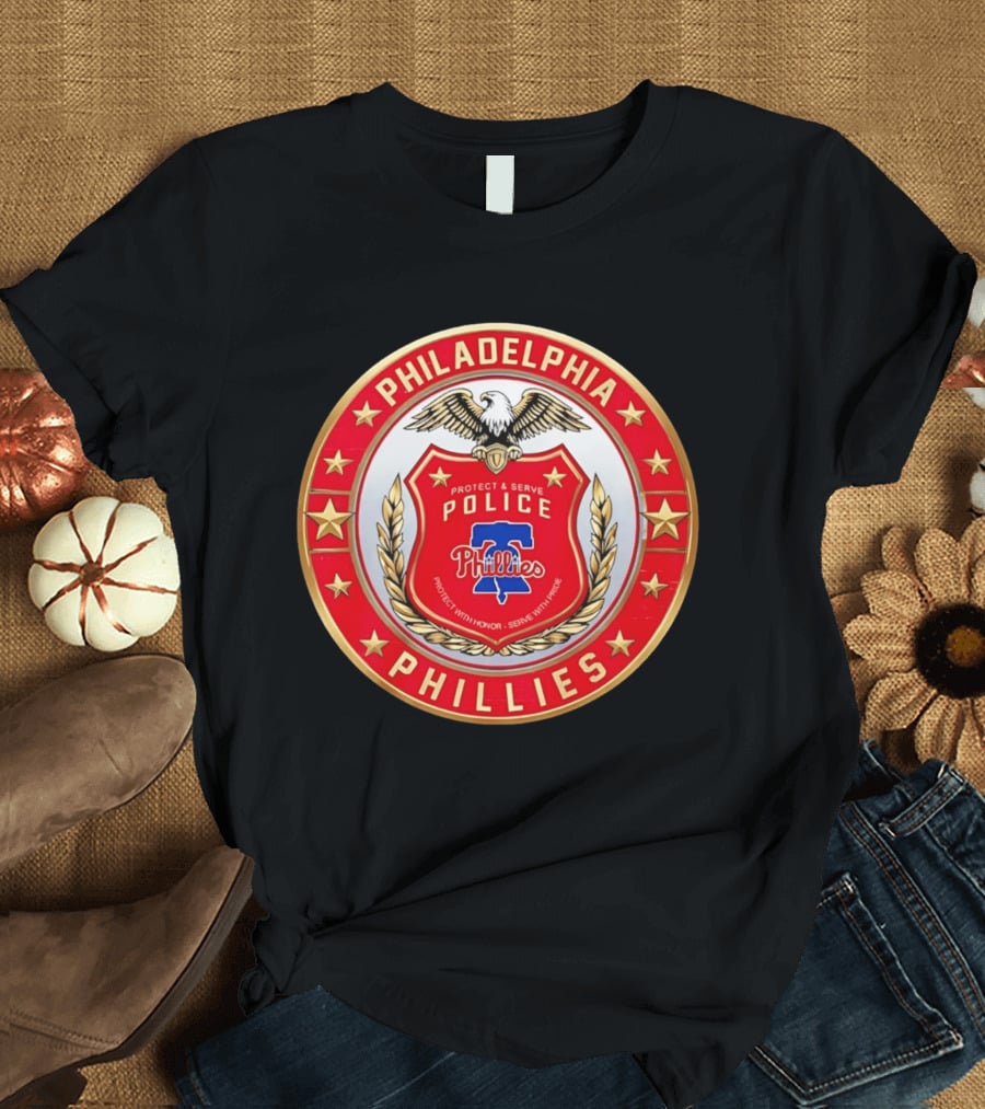 Philadelphia Phillies Police Badge Protect Serve Honor Pride T-Shirt