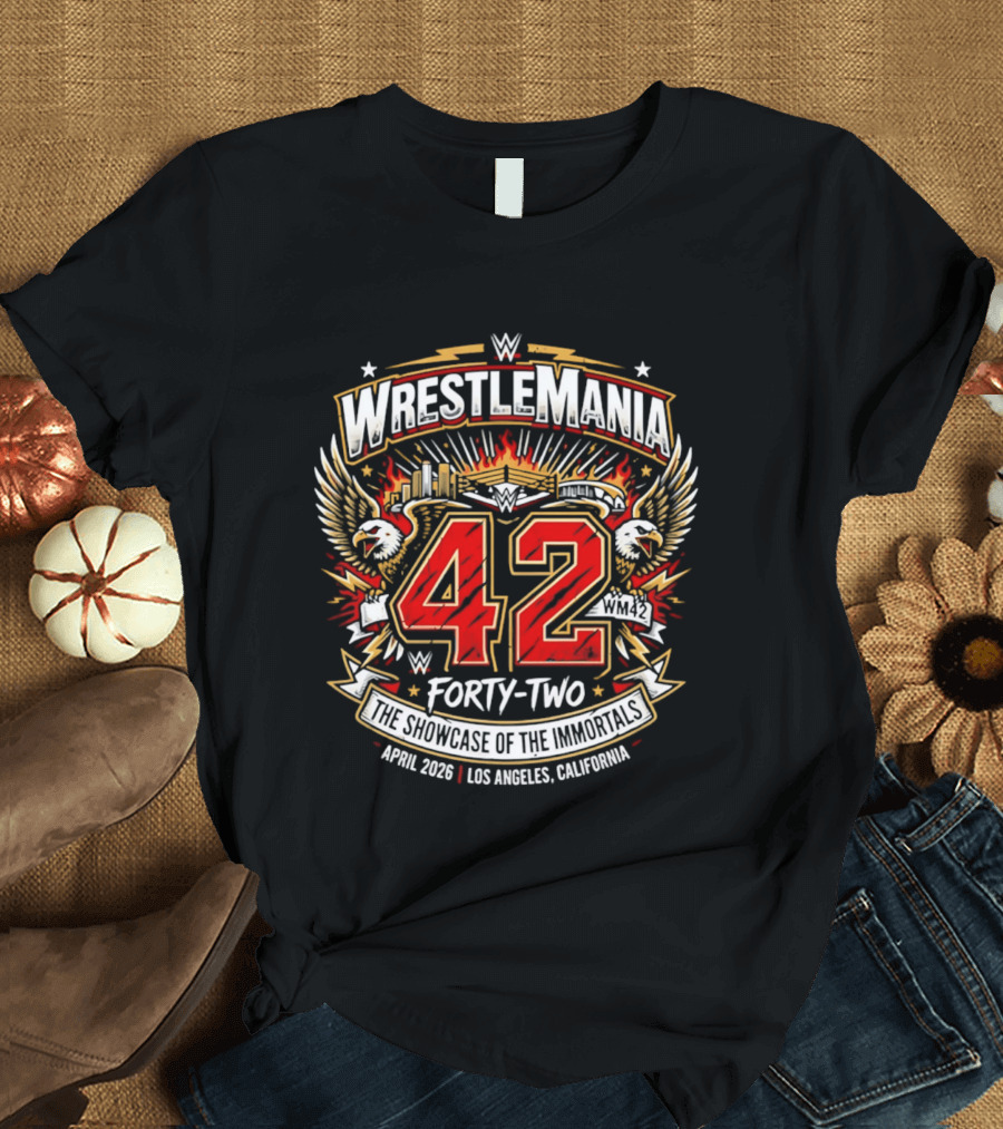 WWE WrestleMania 42 The Showcase Of The Immortals April 2026 Los Angeles California T-Shirt