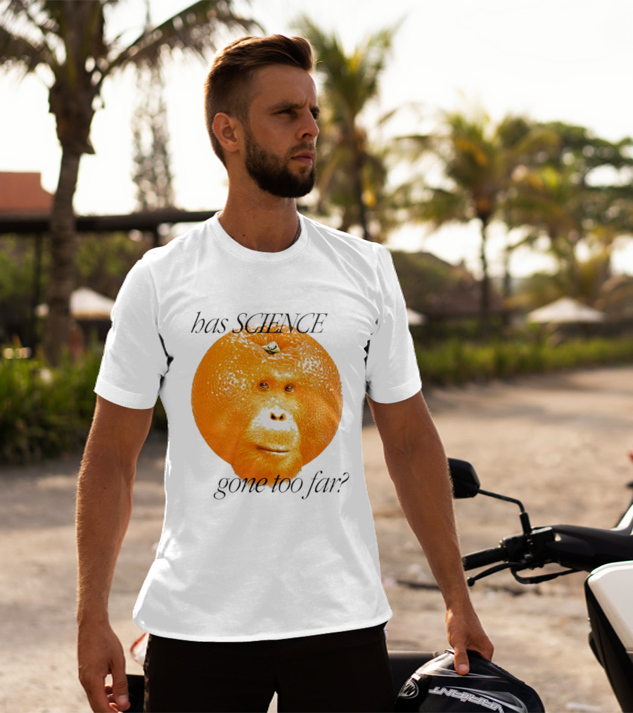 Monkey Has Science Gone Too Far Funny Orange Face Fusion T-Shirt