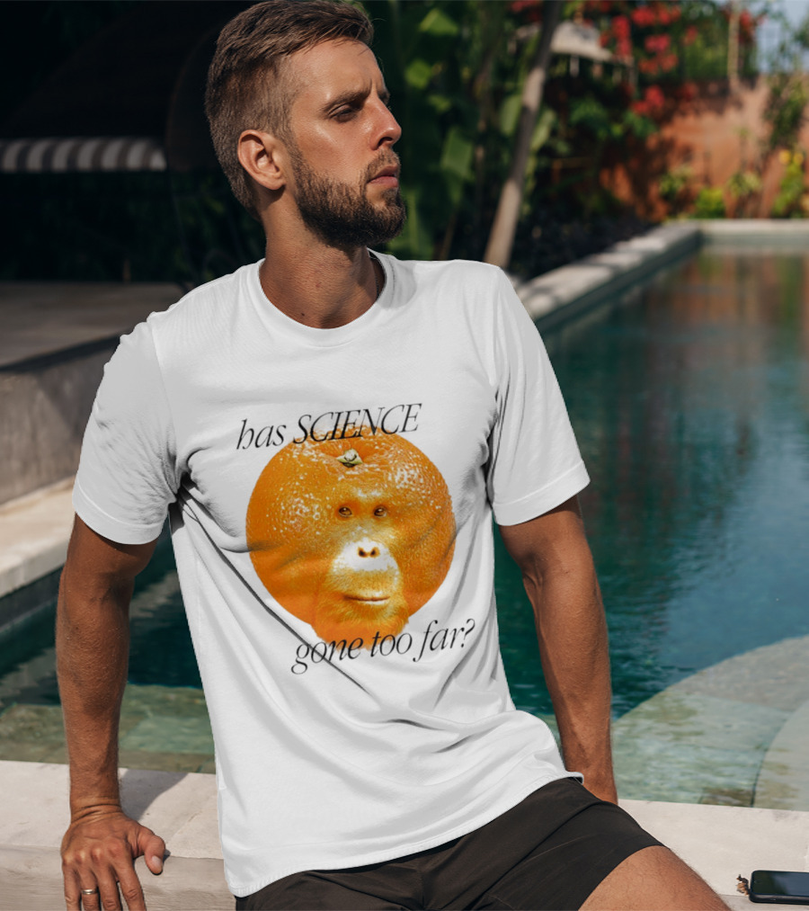 Monkey Has Science Gone Too Far Funny Orange Face Fusion T-Shirt