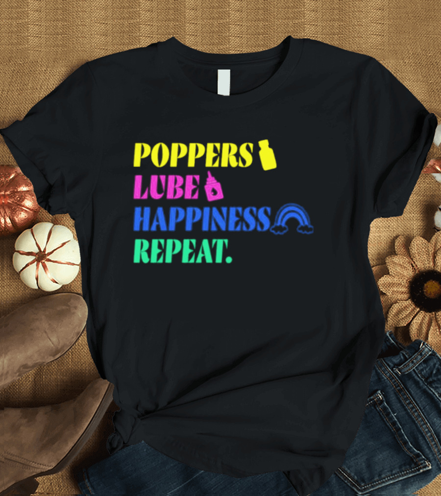 Poppers Lube Happiness Repeat LGBTQ Rainbow T-Shirt