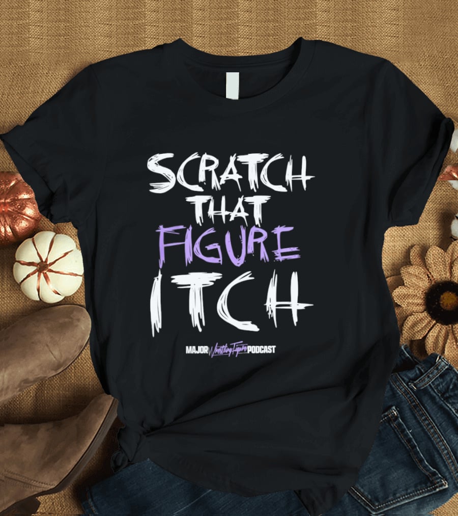 Scratch That Figure Itch Majin Toy Podcast T-Shirt