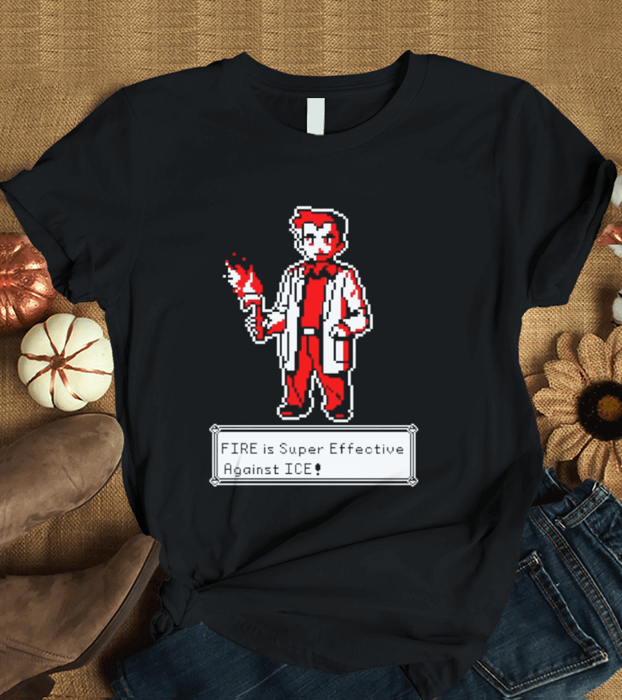 Fire Is Super Effective Against Ice Pixel Character Holding Flame In Retro Game T-Shirt