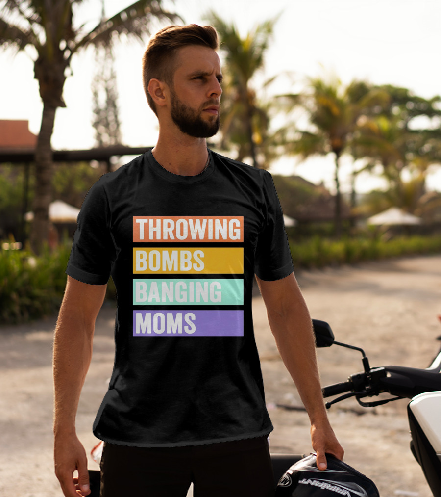 Throwing Bombs Banging Moms Text Bold Colorful Strips T-Shirt