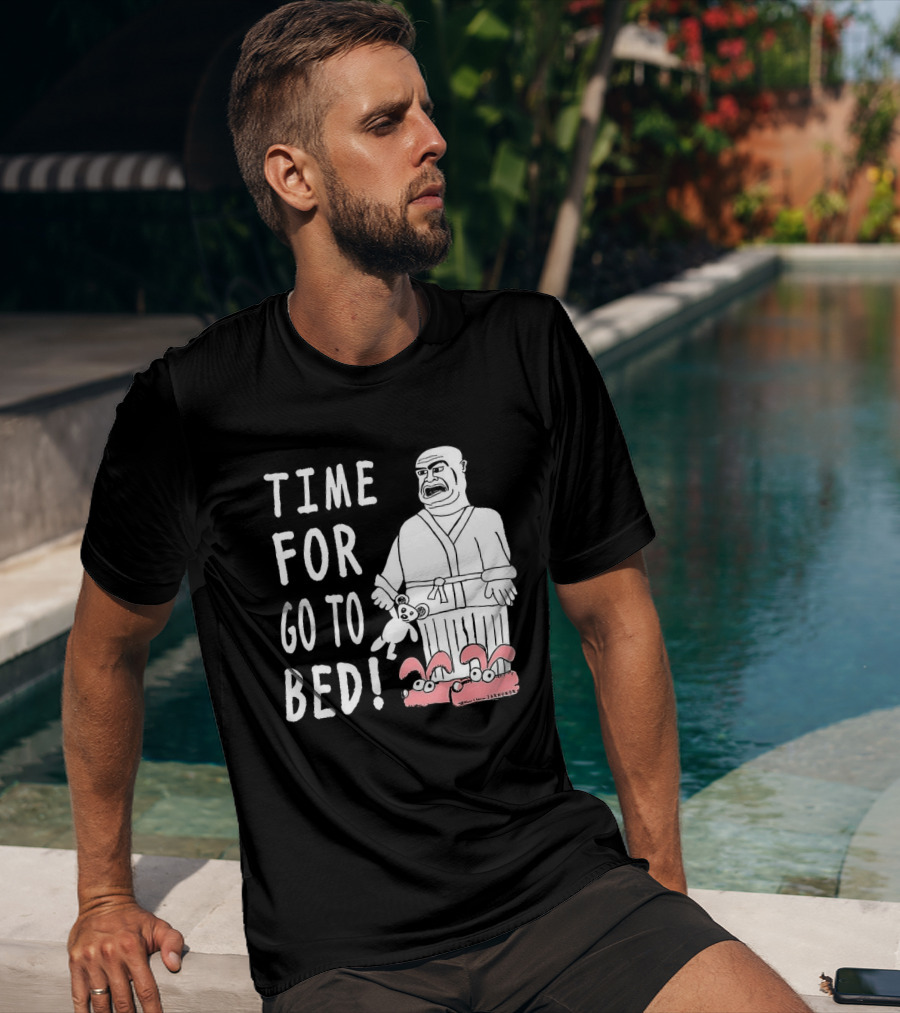 TIME FOR GO TO BED Pajamas And Slippers T-Shirt