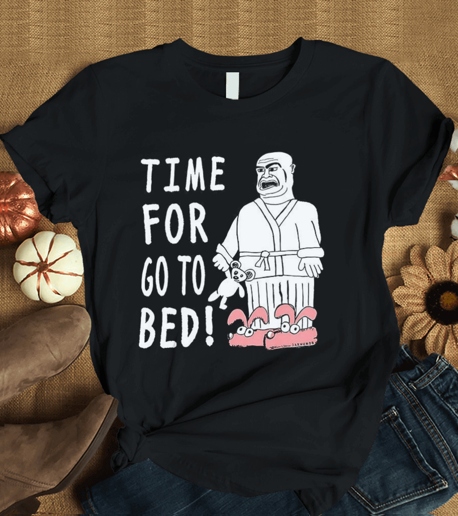 TIME FOR GO TO BED Pajamas And Slippers T-Shirt