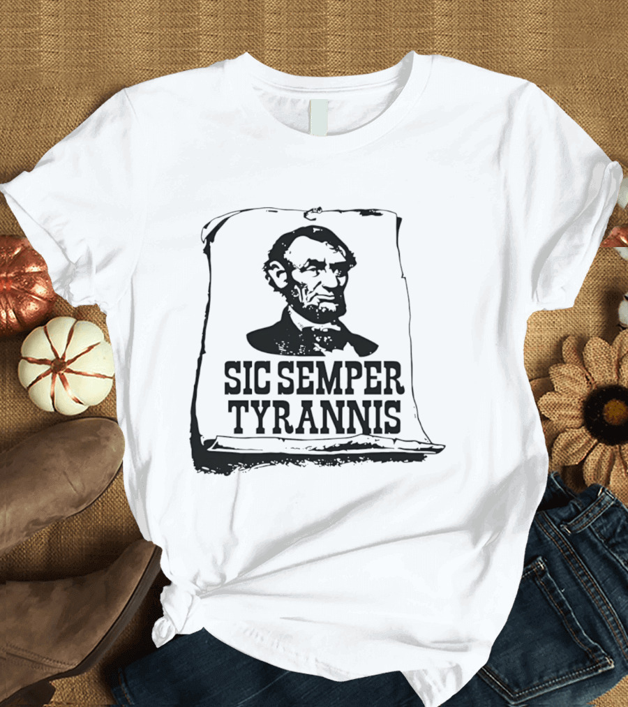 Abraham Lincoln Sic Semper Tyrannis Historical T-Shirt