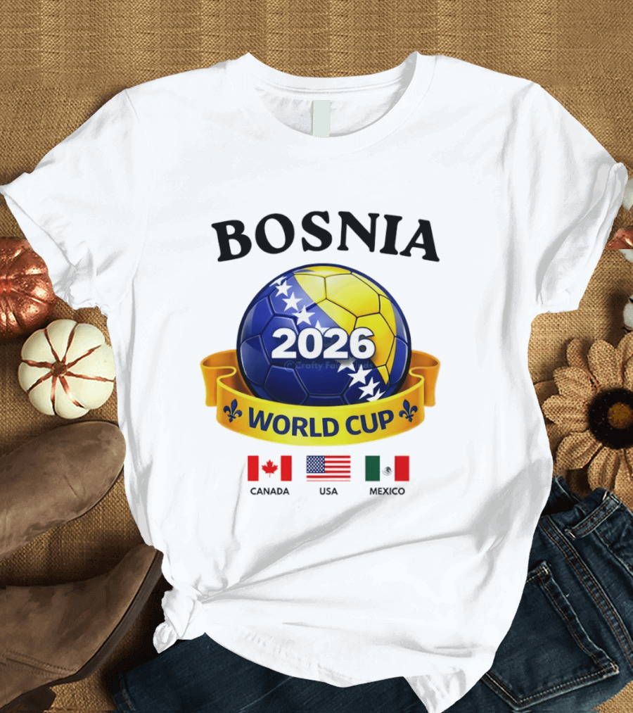 Bosnia 2026 World Cup Bosanski Zmajevi Canada USA Mexico Flag T-Shirt