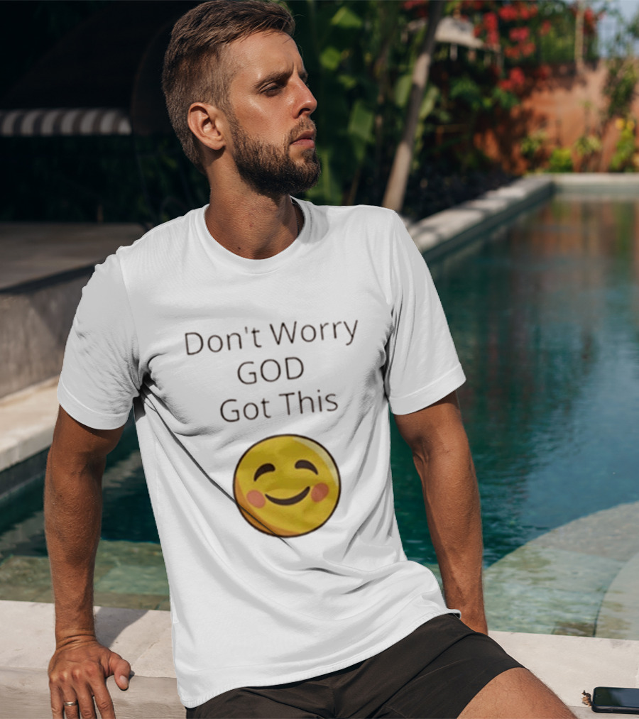 Don't Worry God Got This Smiley Face T-Shirt