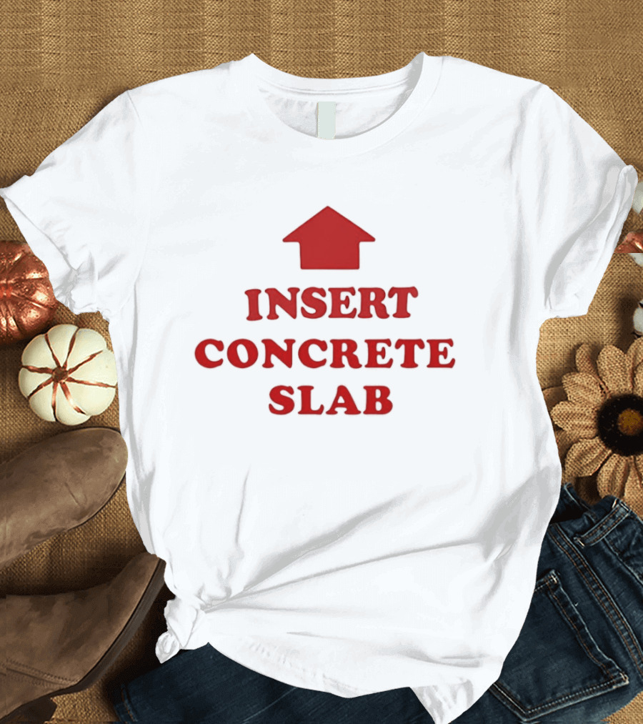 INSERT CONCRETE SLAB Red House T-Shirt