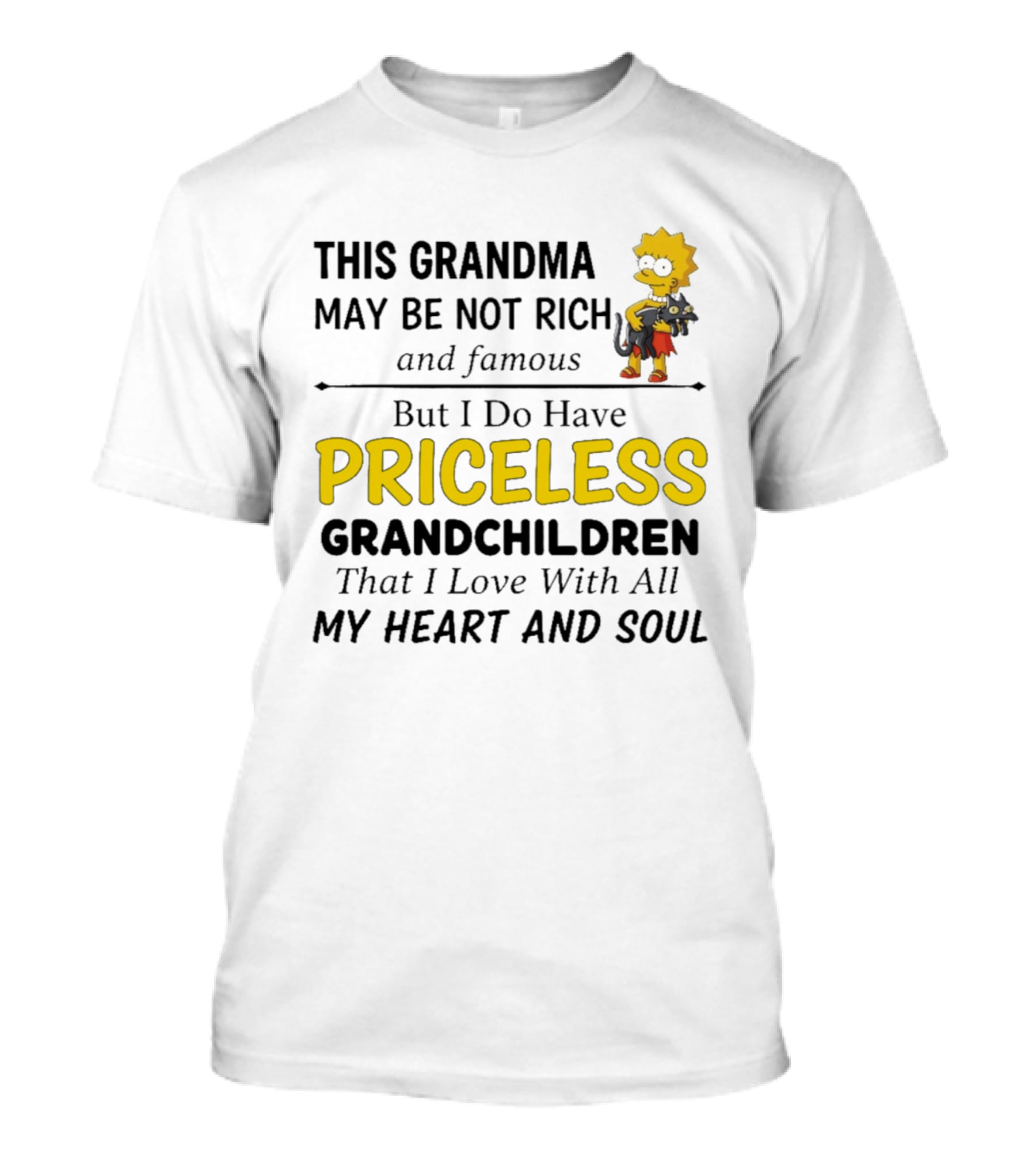 Simpsons Grandma Not Rich Famous But Have Priceless Grandchildren Love Heart Soul T-Shirt