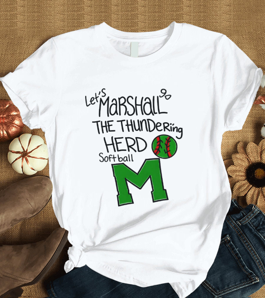 Let's Marshall Go The Thundering Herd Softball M T-Shirt