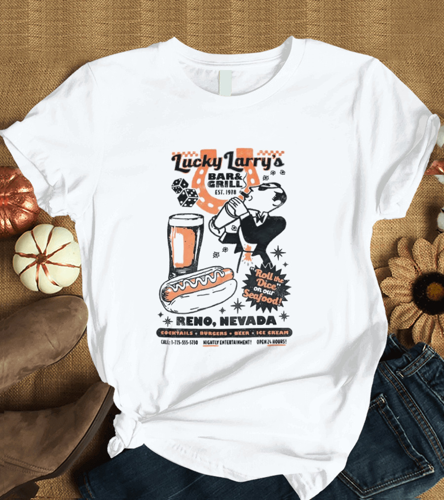 Lucky Larry's Bar & Grill EST 1954 Reno Nevada Cocktails Burgers Beer Ice Cream Roll The Dice On Our Seafood T-Shirt