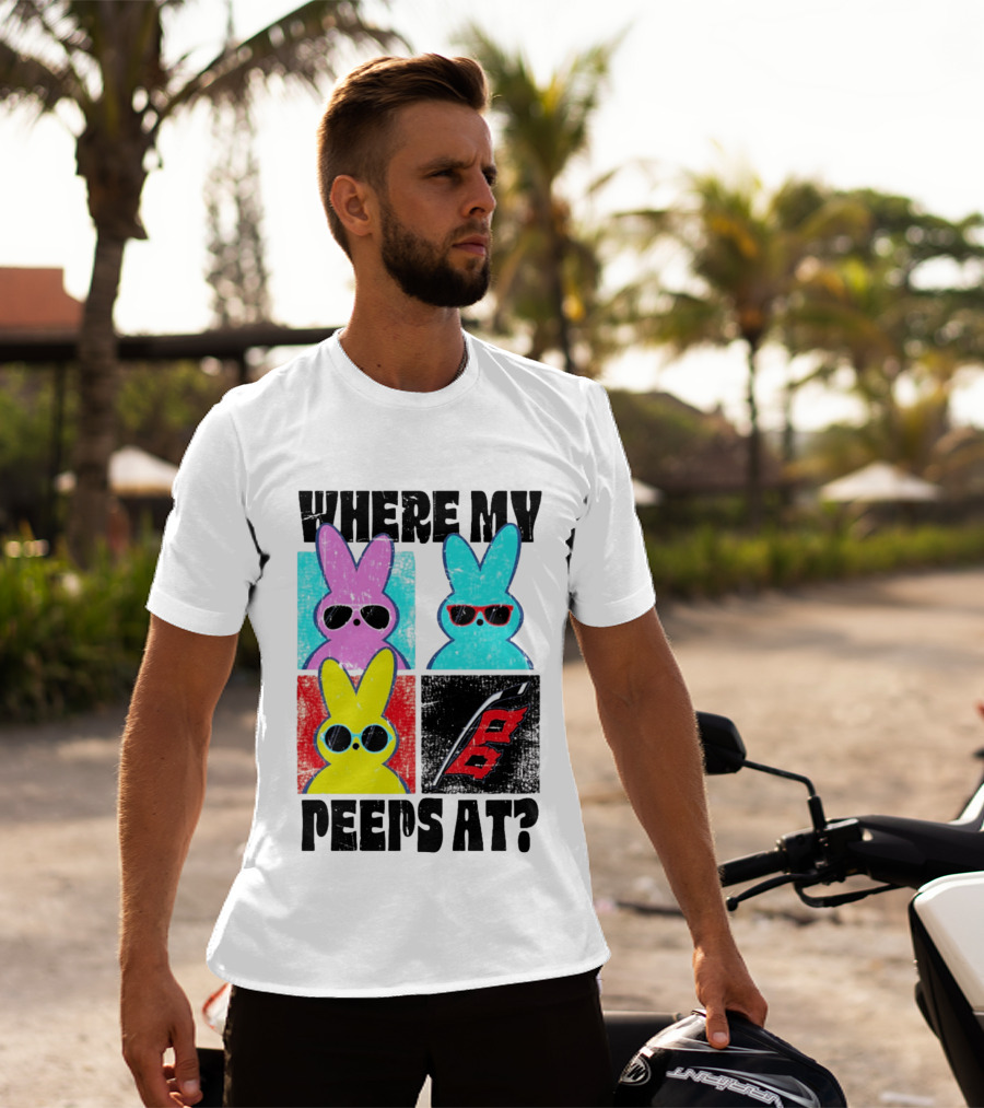 Where My Peeps At Sunglasses Colorful Bunnies Pop T-Shirt