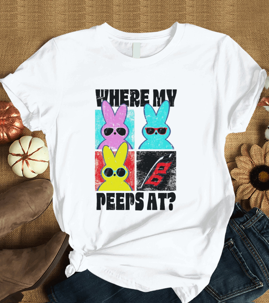 Where My Peeps At Sunglasses Colorful Bunnies Pop T-Shirt