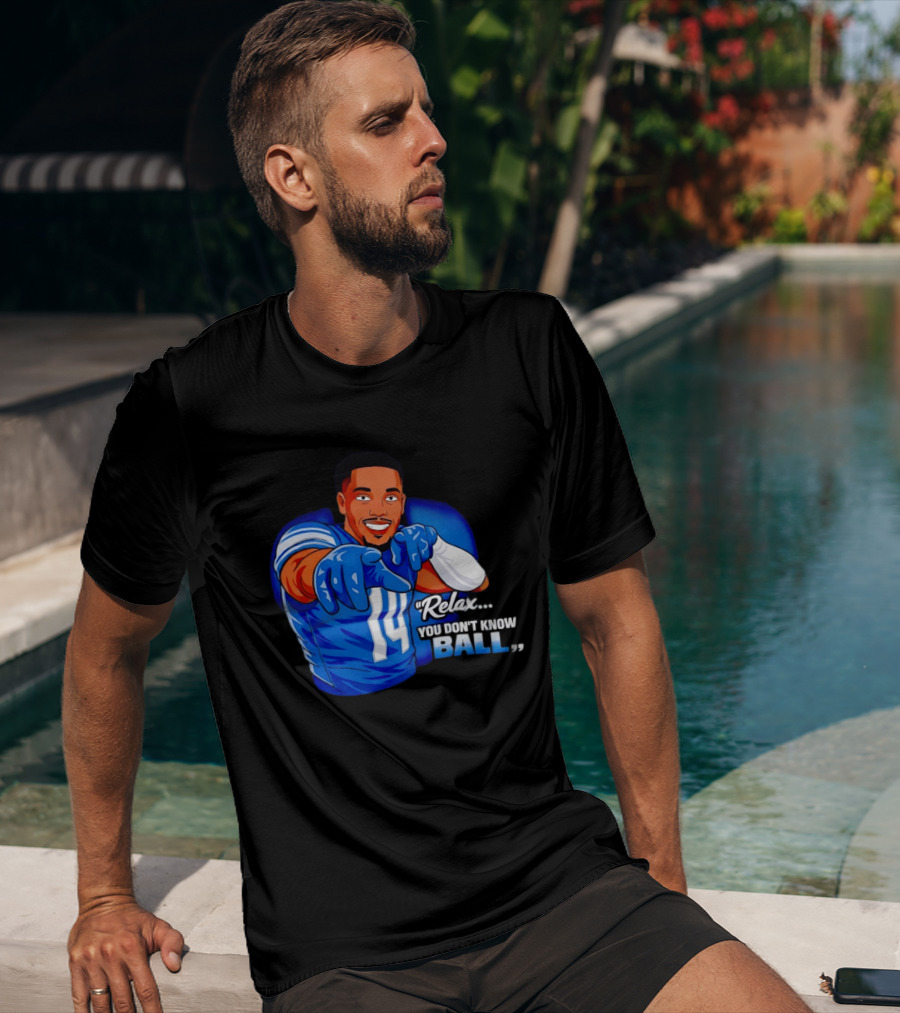Amon Ra St Brown 14 Detroit Lions Relax You Don't Know Ball T-Shirt