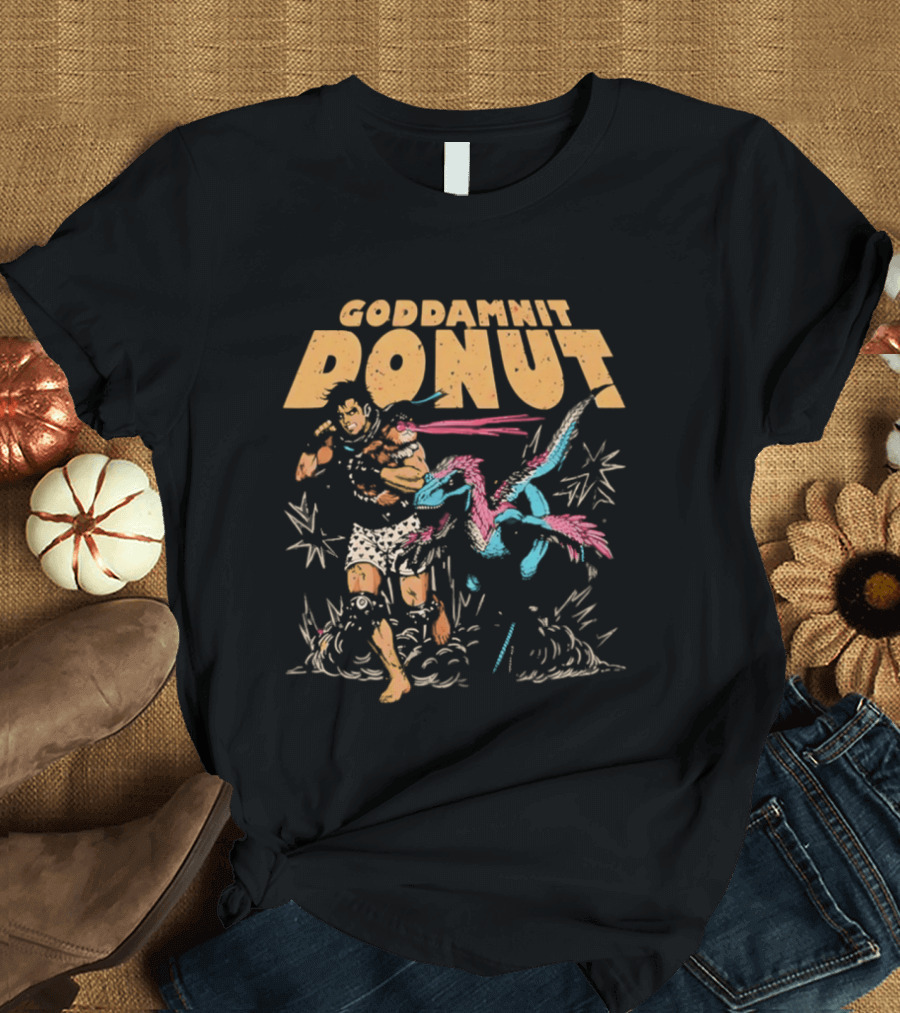 Goddamnit Donut Dinosaur Adventure T-Shirt