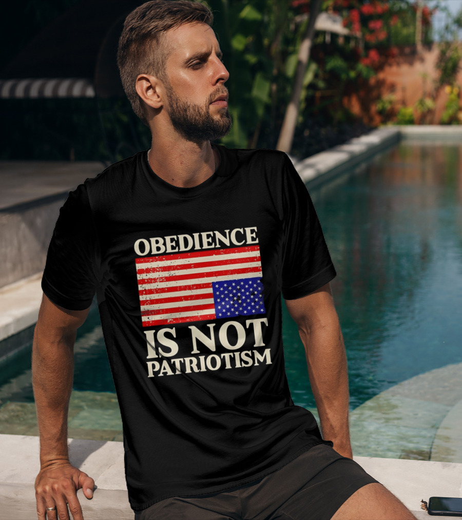 Obedience Is Not Patriotism Distressed Upside Down American Flag T-Shirt