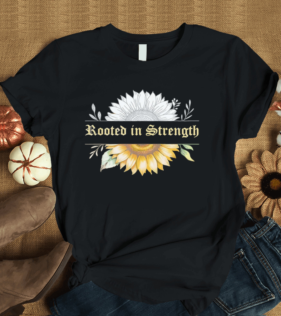 Rooted In Strength Sunflower Floral Motif T-Shirt