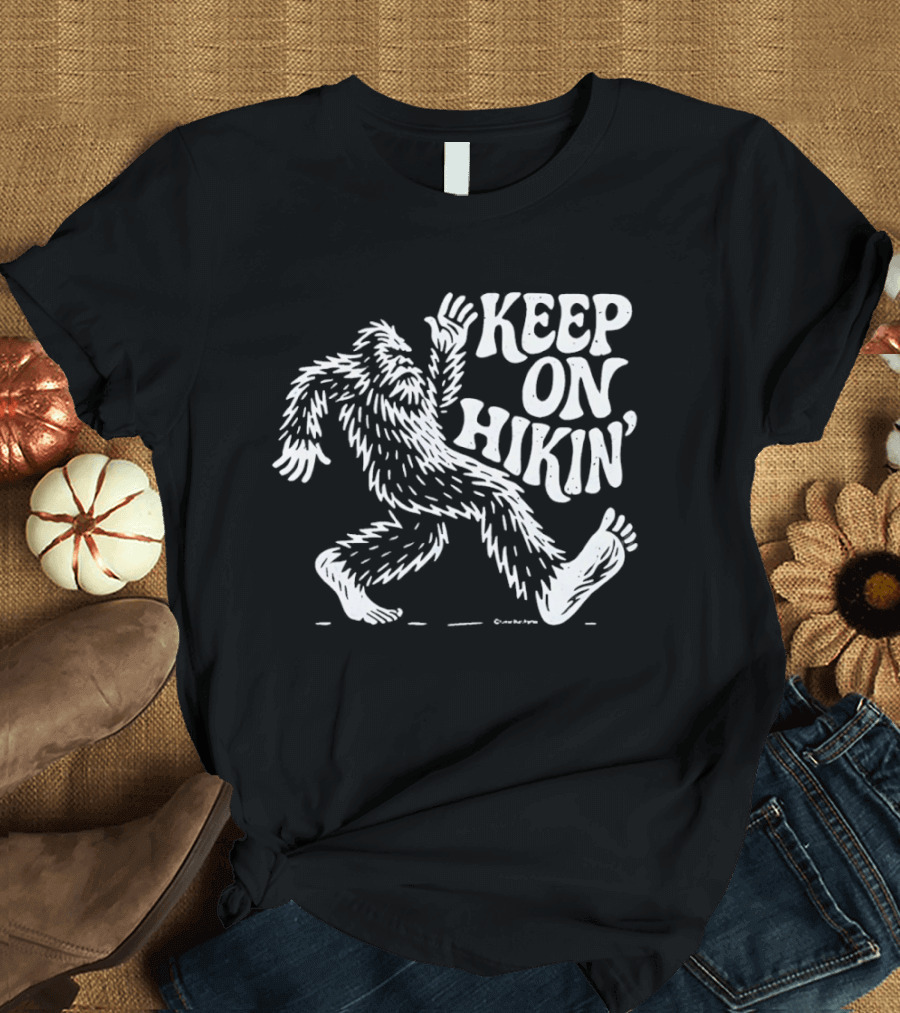 Bigfoot Keep On Hikin' Sasquatch Trekking Adventure T-Shirt