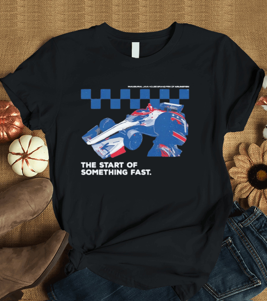 Java House GPA The Start Of Something Fast Racing Car T-Shirt