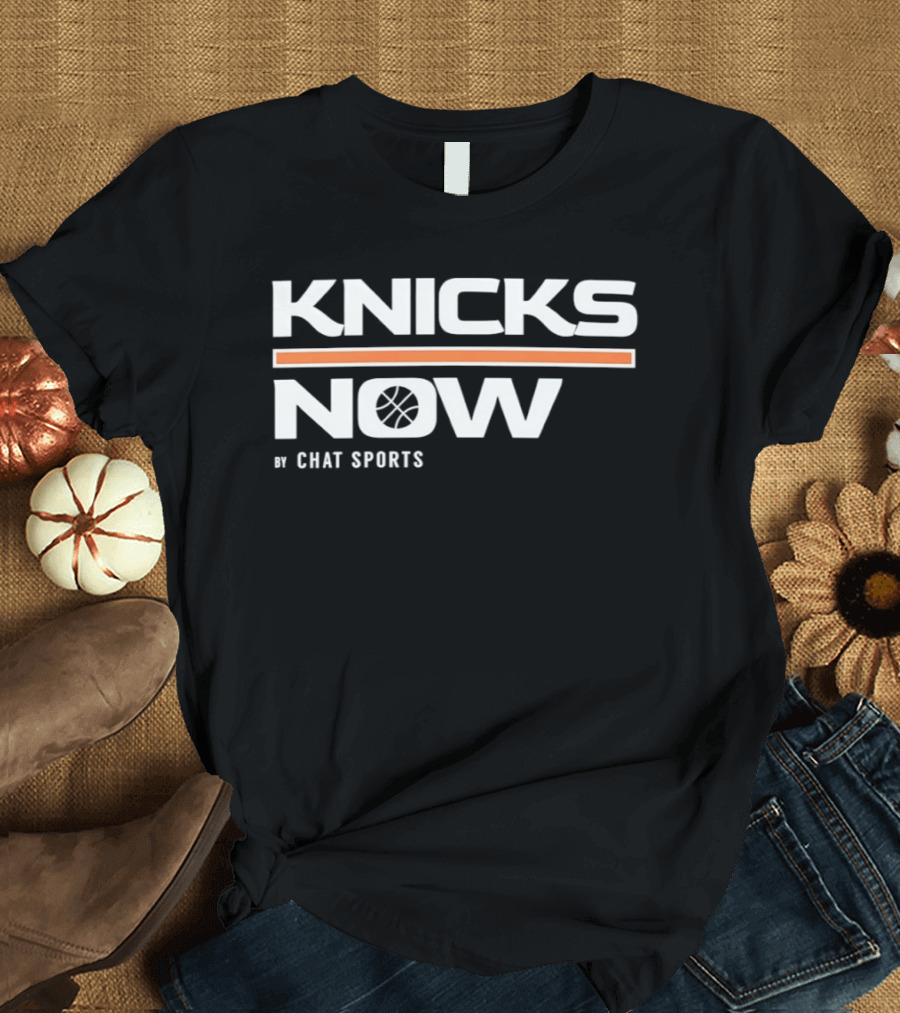 New York Knicks Now Basketball By Chat Sports T-Shirt
