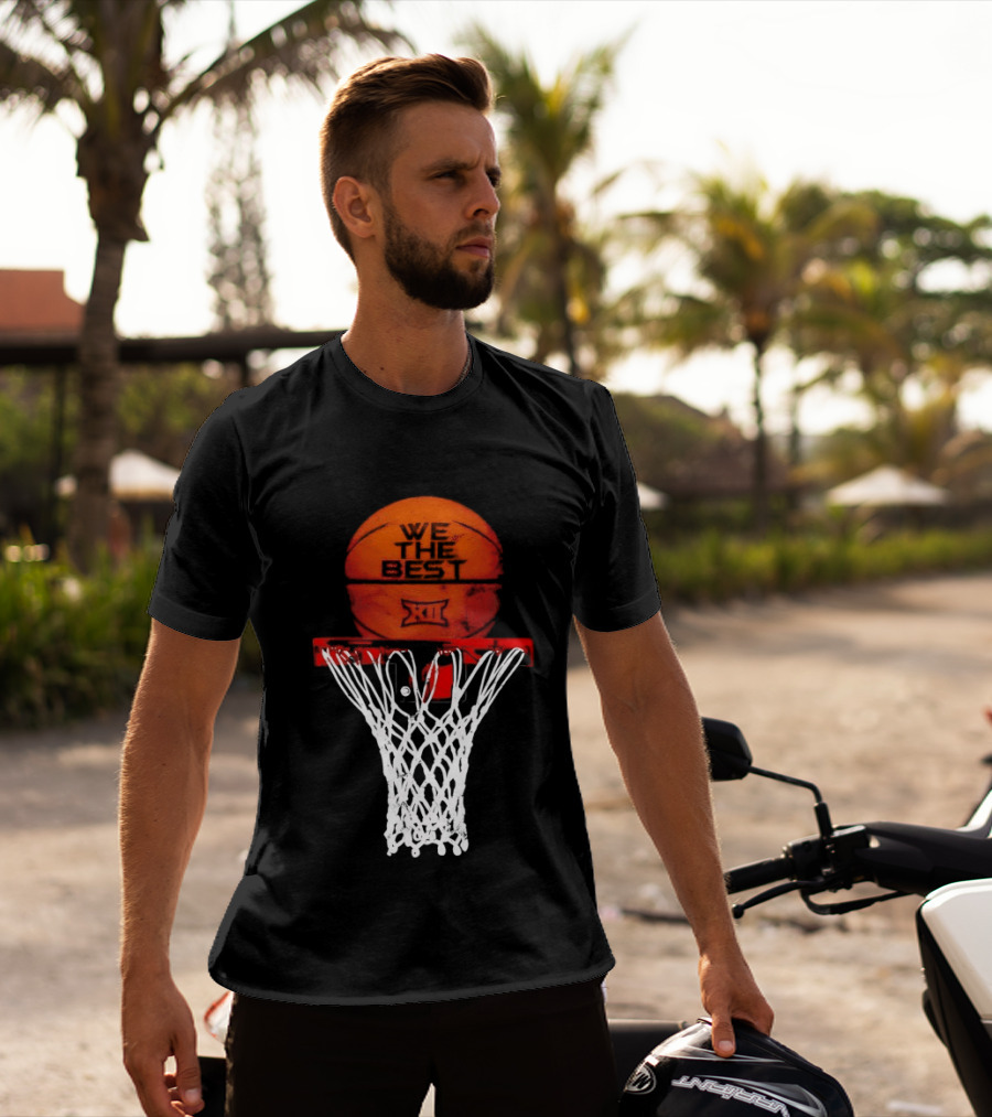 We The Best Big 12 Basketball Hoop And Ball T-Shirt
