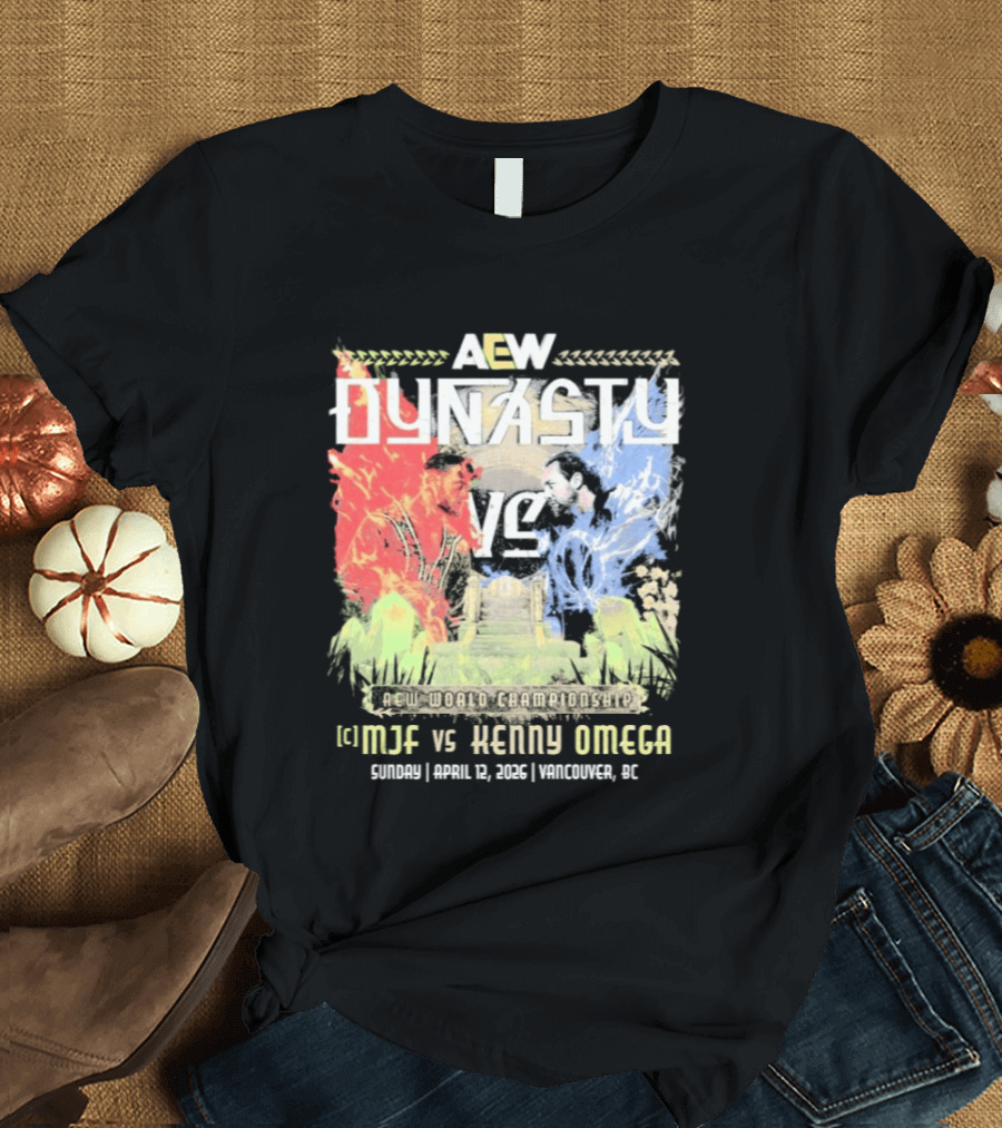 AEW Dynasty 2026 MJF Vs Kenny Omega Vancouver Event T-Shirt