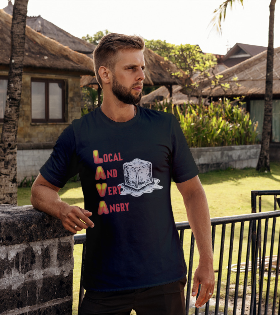 Lava Local And Very Angry Ice Cube Melting T-Shirt