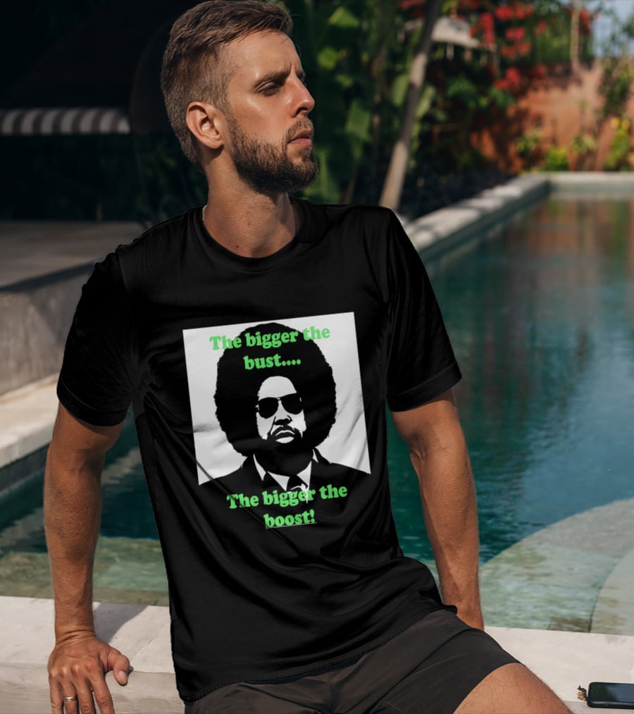 The Bigger The Bust The Bigger The Boost Afro Glasses Suit T-Shirt