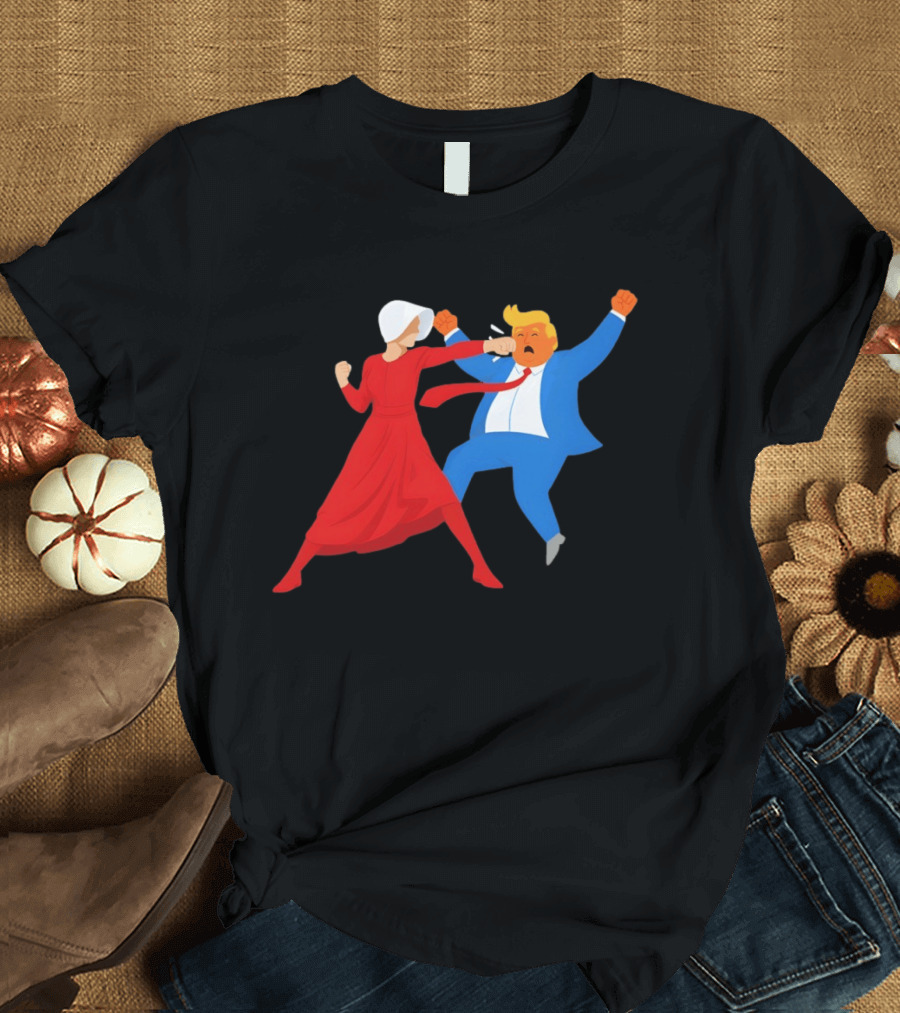 The Handmaid's Tale Punch Donald Trump Political Satire Meme T-Shirt