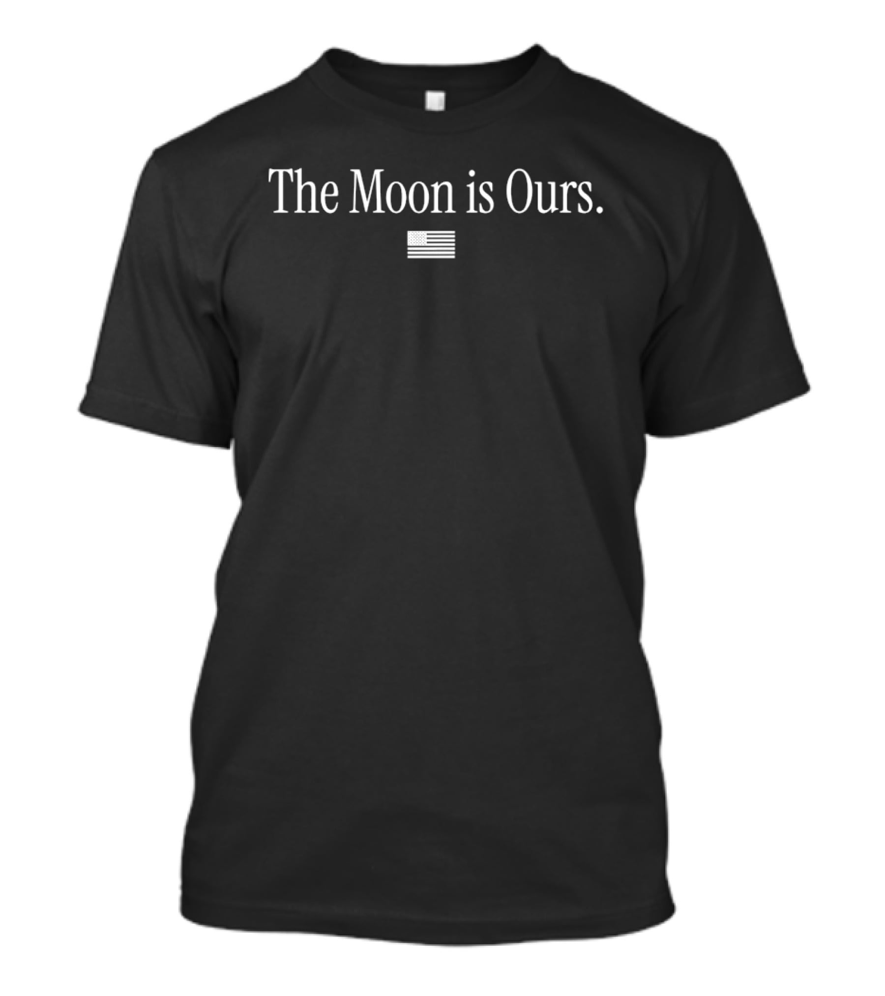 The Moon Is Ours American Flag Lunar Exploration T-Shirt