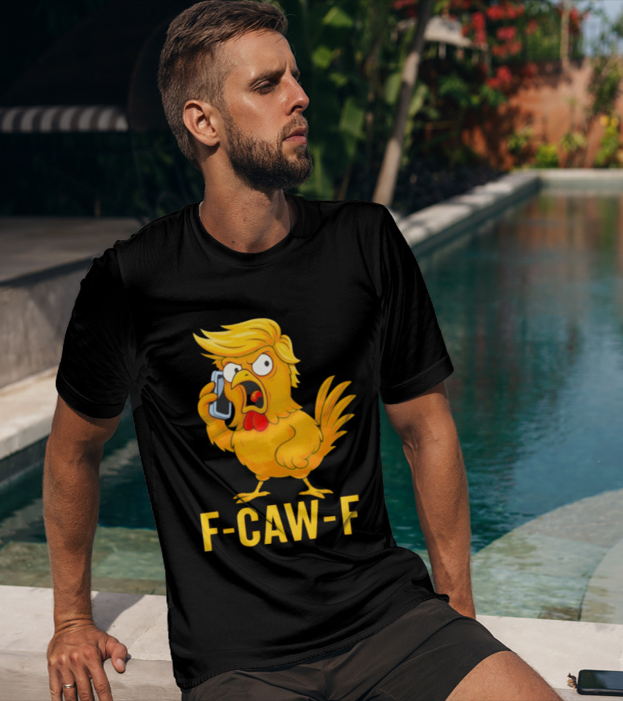 F Caw F Trump Chicken Cartoon Phone T-Shirt