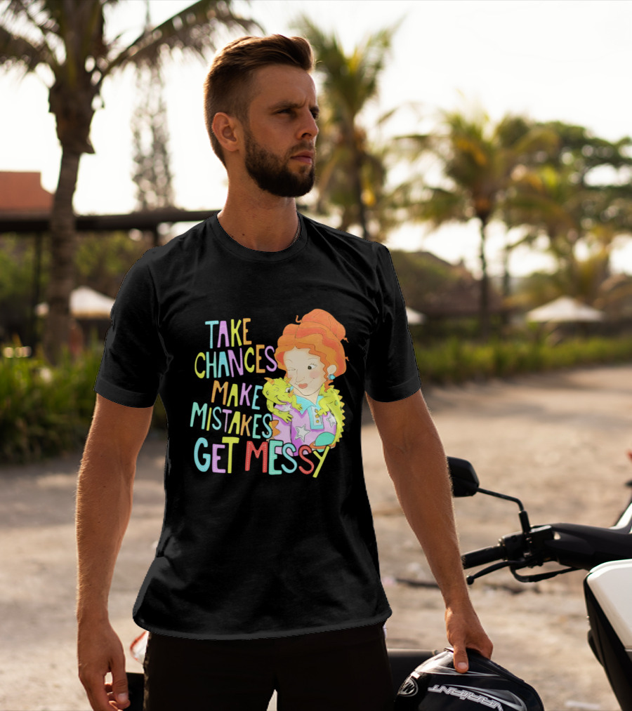 Take Chances Make Mistakes Get Messy Girl And Baby Dragon T-Shirt