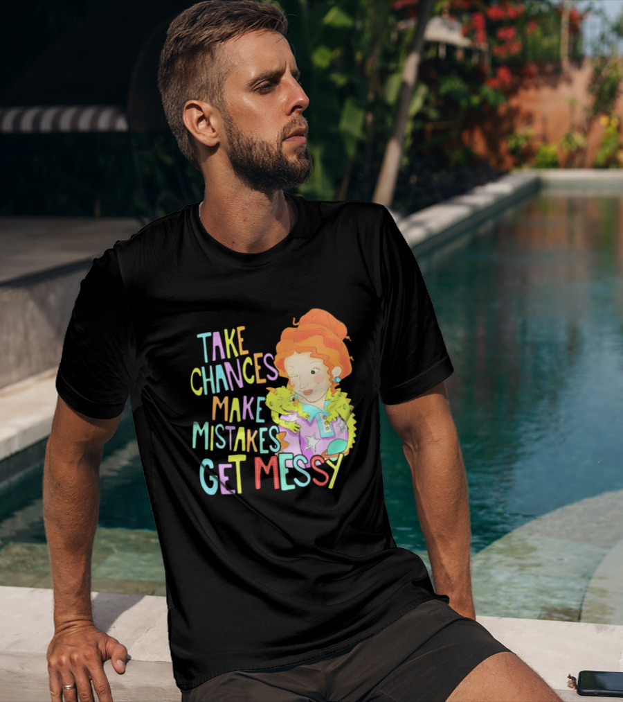 Take Chances Make Mistakes Get Messy Girl And Baby Dragon T-Shirt
