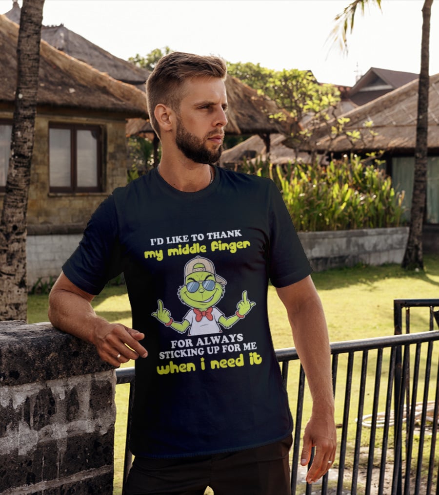 Grinch Middle Finger Thanks Always Sticking Up When Needed T-Shirt