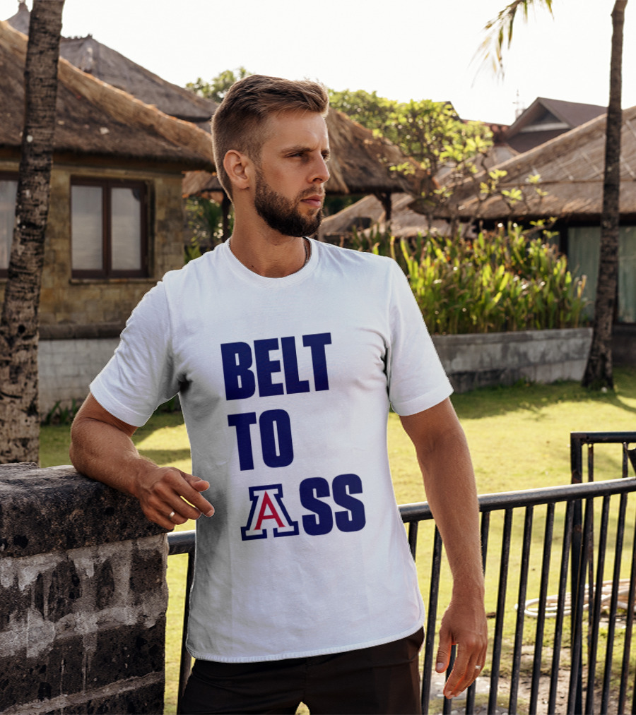 Arizona Wildcats Belt To Ass Bold College Sports Rivalry T-Shirt