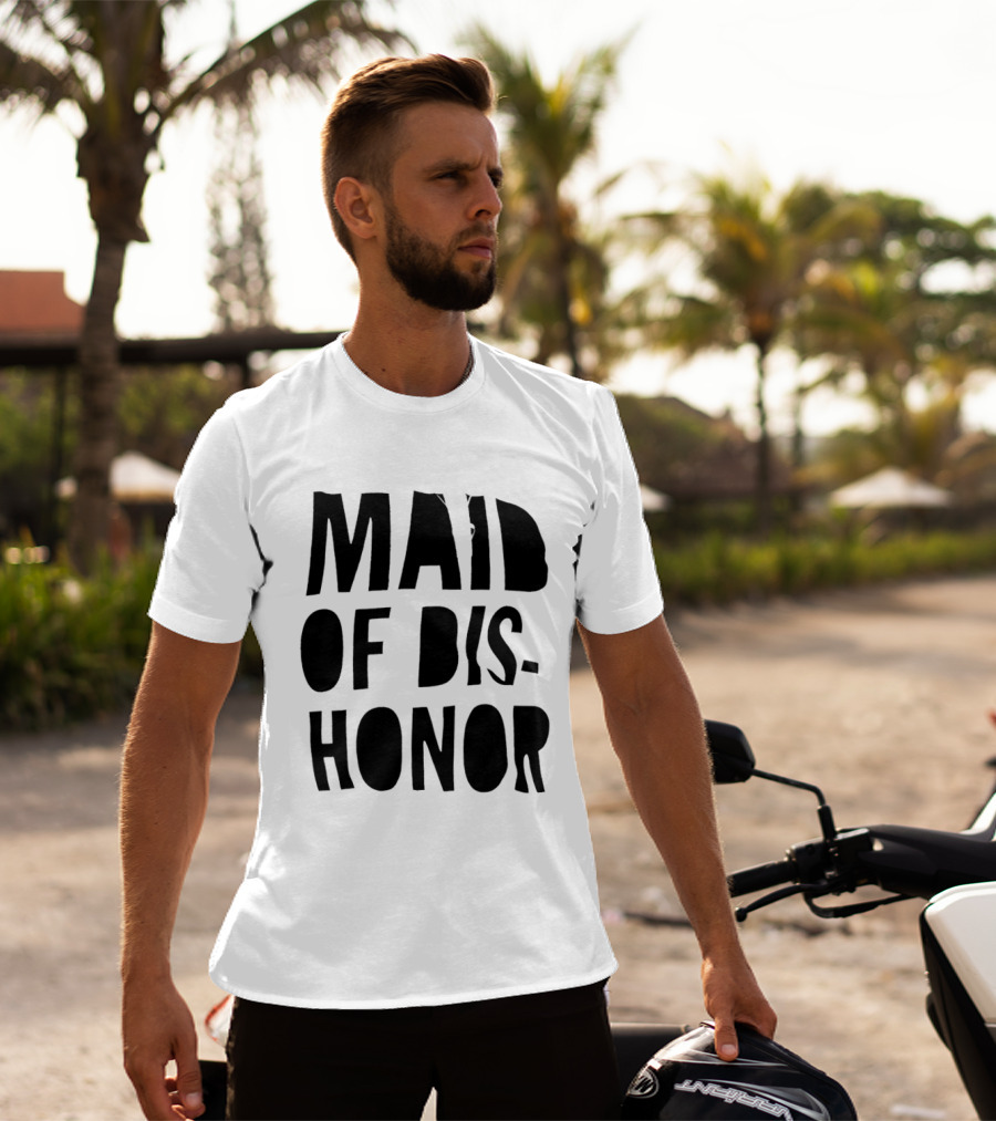 Maid Of Dishonor Bridesmaid Humor T-Shirt