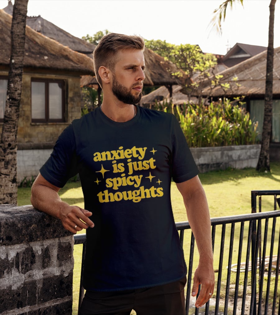 Anxiety Is Just Spicy Thoughts Text With Sparkles T-Shirt