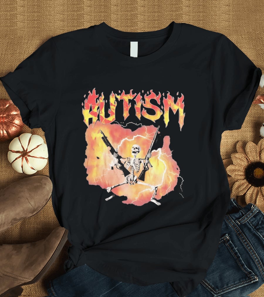 Autism Flaming Skeleton Meme Guns Edgy Fire T-Shirt
