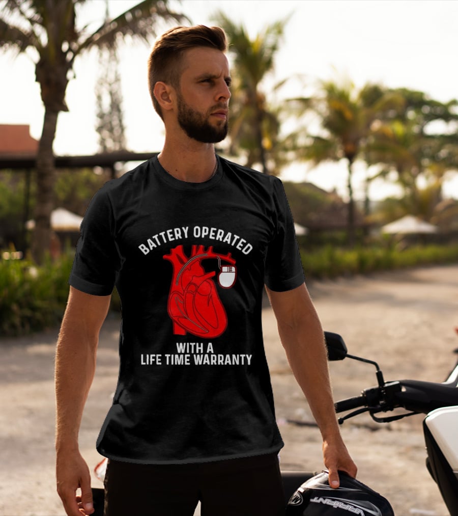 Battery Operated Heart With A Lifetime Warranty T-Shirt
