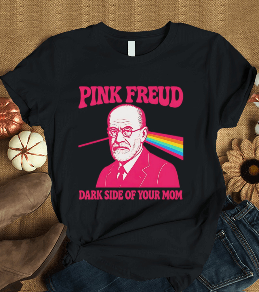Pink Freud The Dark Side Of Your Mom Mom T-Shirt