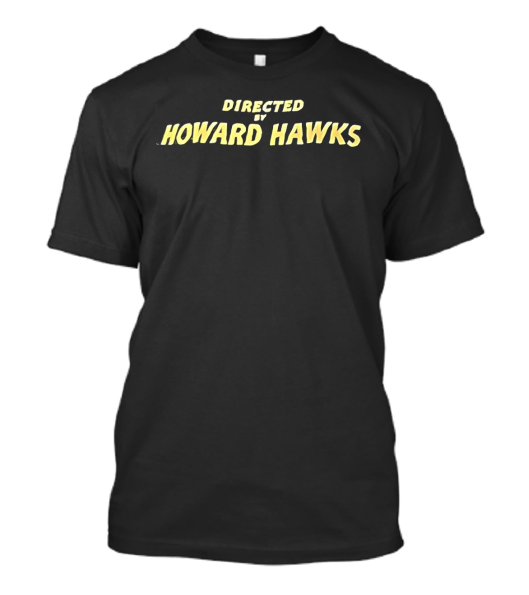 Directed By Howard Hawks Classic Film Director Series T-Shirt