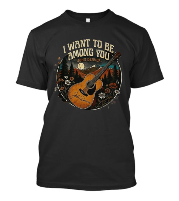 I Want To Be Among You John Denver Guitar Moonlit Mountain Scene T-Shirt