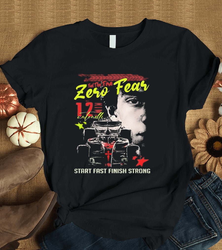 Andrea Kimi Antonelli Zero Fear 12 Start Fast Finish Strong T-Shirt