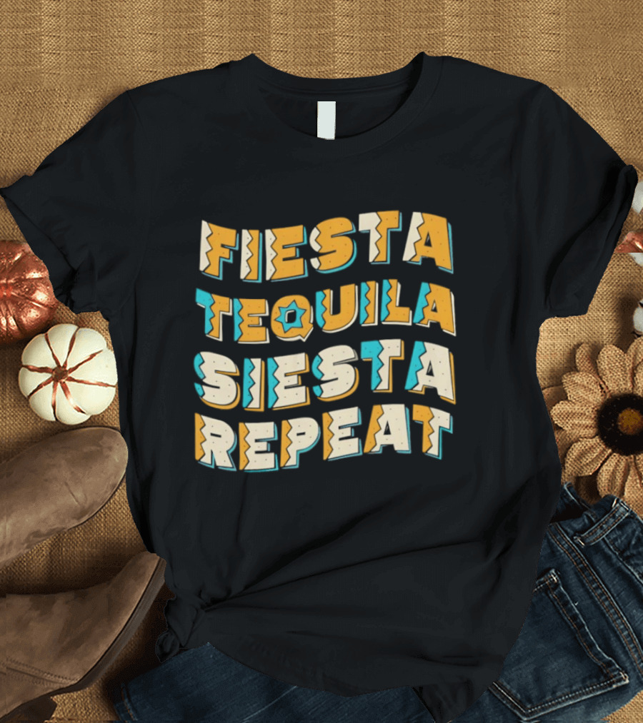 Fiesta Tequila Siesta Repeat T-Shirt