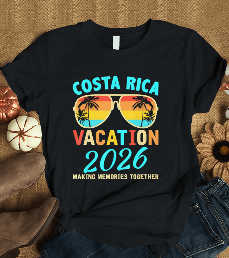 Costa Rica Vacation 2026 Making Memories Together T-Shirt