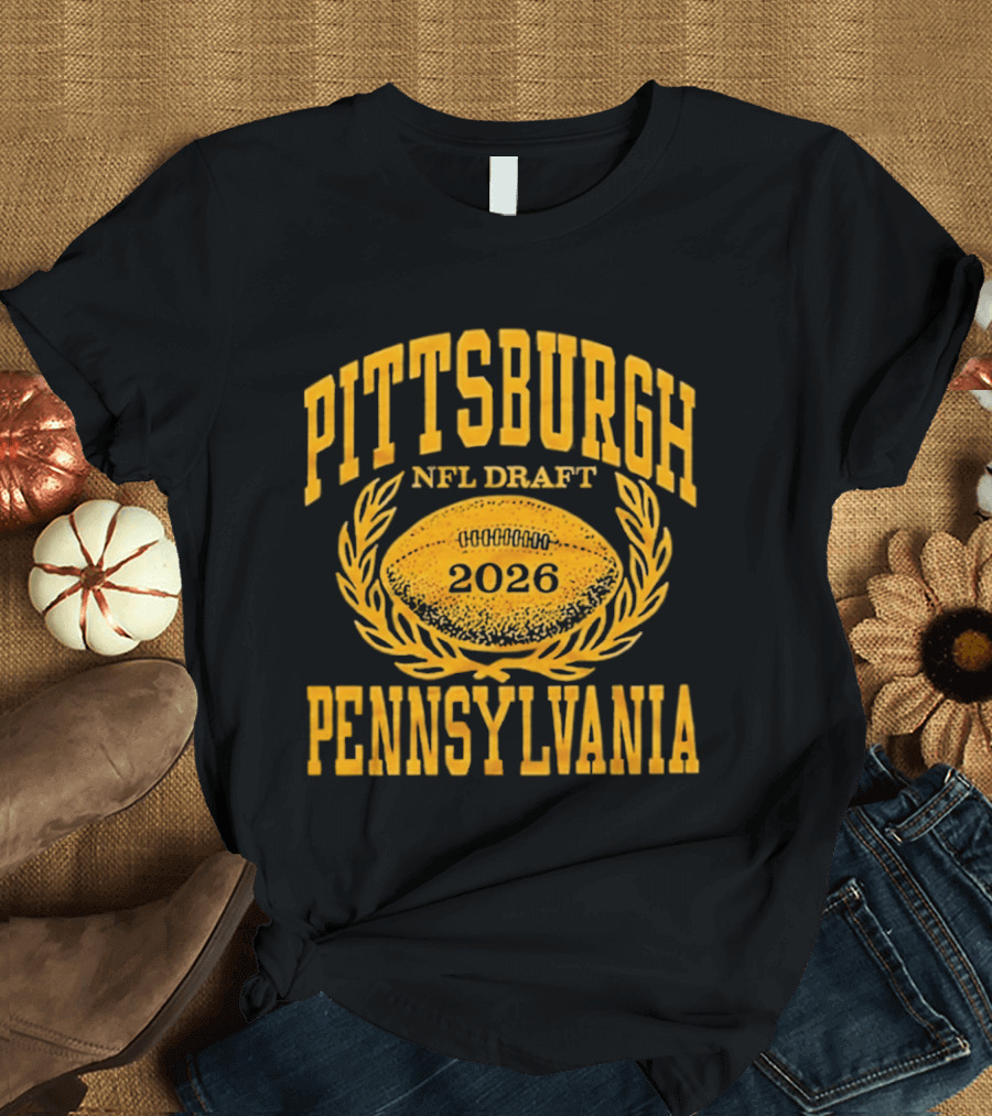Pittsburgh Pennsylvania NFL Draft 2026 Football T-Shirt